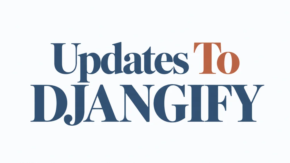 The Last Changes I Made to Djangify, and Why I Am Stopping